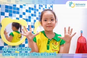 VỆ SINH CÁ NHÂN – KỸ NĂNG CẦN THIẾT CHO TRẺ